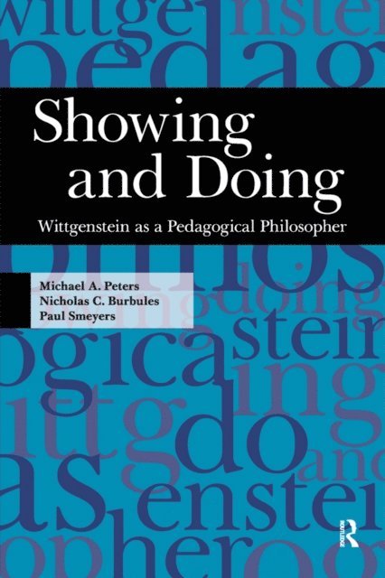 Paul Smeyers, Nicholas C. Burbules, Michael A. Peters - Showing and Doing, E-bok