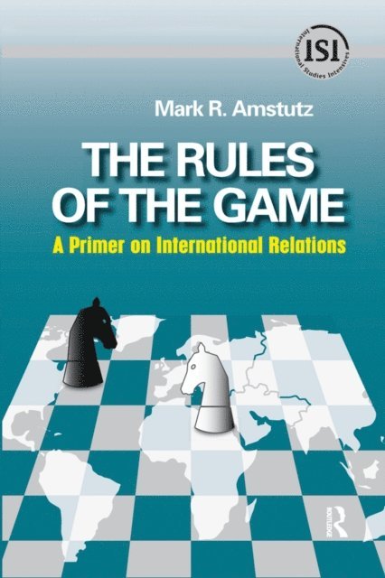 Mark R. Amstutz - Rules of the Game, E-bok