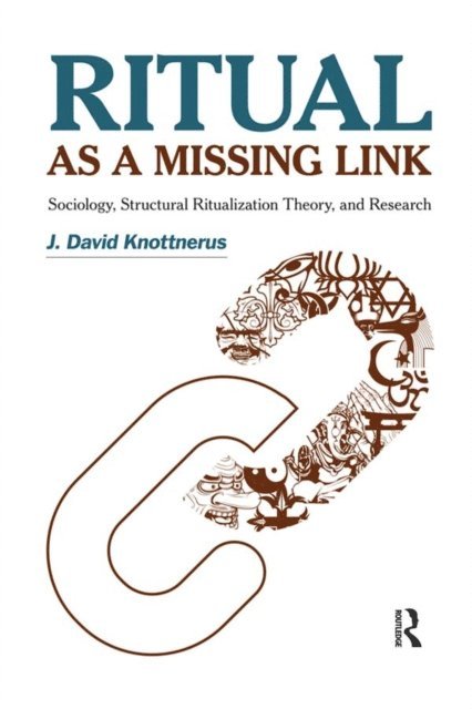 J. David Knottnerus - Ritual as a Missing Link, E-bok