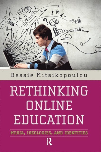 Bessie Mitsikopoulou - Rethinking Online Education, E-bok