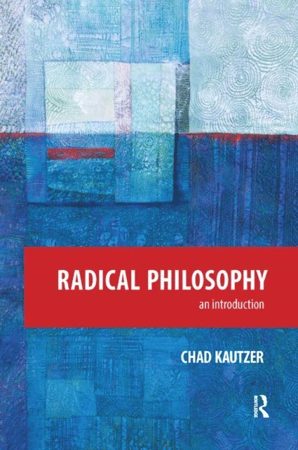 Chad Kautzer - Radical Philosophy, E-bok