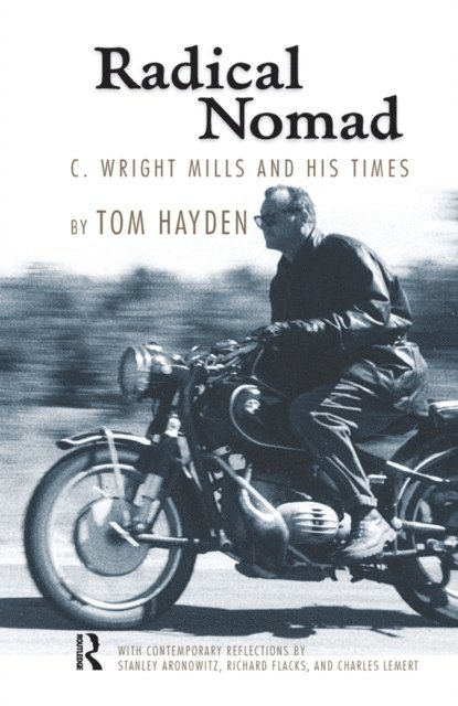 Tom Hayden - Radical Nomad, E-bok