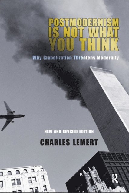 Charles C. Lemert - Postmodernism is Not What You Think, E-bok