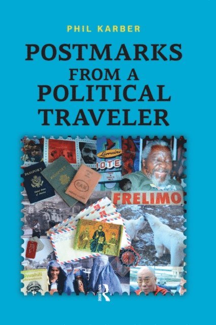 Phil Karber - Postmarks from a Political Traveler, E-bok