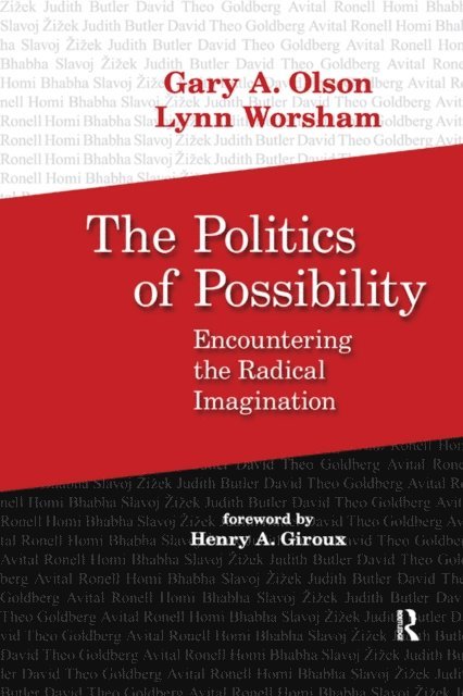 Henry A. Giroux, Lynn Worsham, Gary A. Olson - Politics of Possibility, E-bok