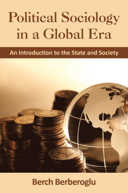 Berch Berberoglu - Political Sociology in a Global Era, E-bok