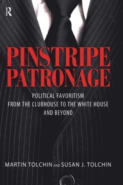 Susan J. Tolchin, Martin Tolchin - PINSTRIPE PATRONAGE, E-bok