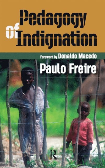 Paulo Freire - Pedagogy of Indignation, E-bok