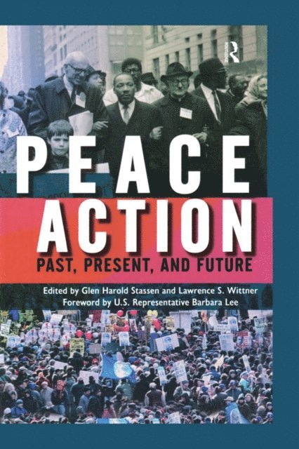 Lawrence S Wittner, Glen Harold Stassen - Peace Action, E-bok
