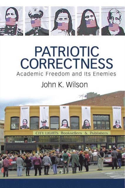 John K. Wilson - Patriotic Correctness, E-bok