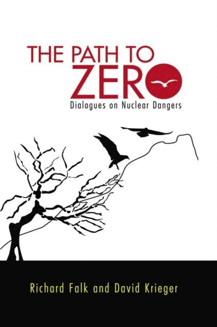 David Krieger, Richard A. Falk - Path to Zero, E-bok