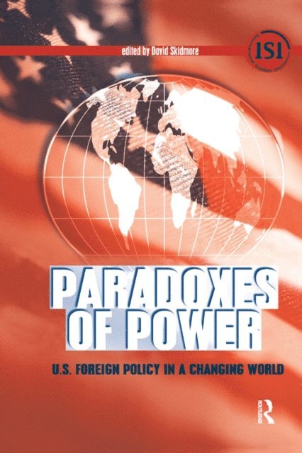 David Skidmore - Paradoxes of Power, E-bok