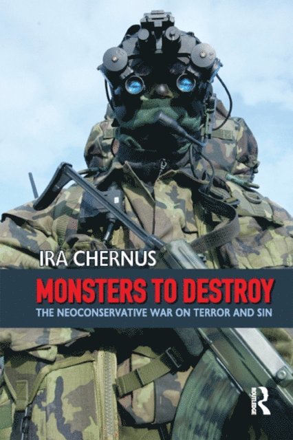 Ira Chernus - Monsters to Destroy, E-bok