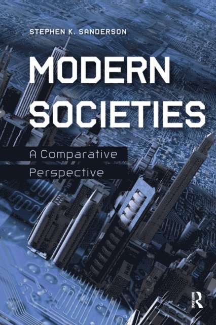 Stephen K. Sanderson - Modern Societies, E-bok