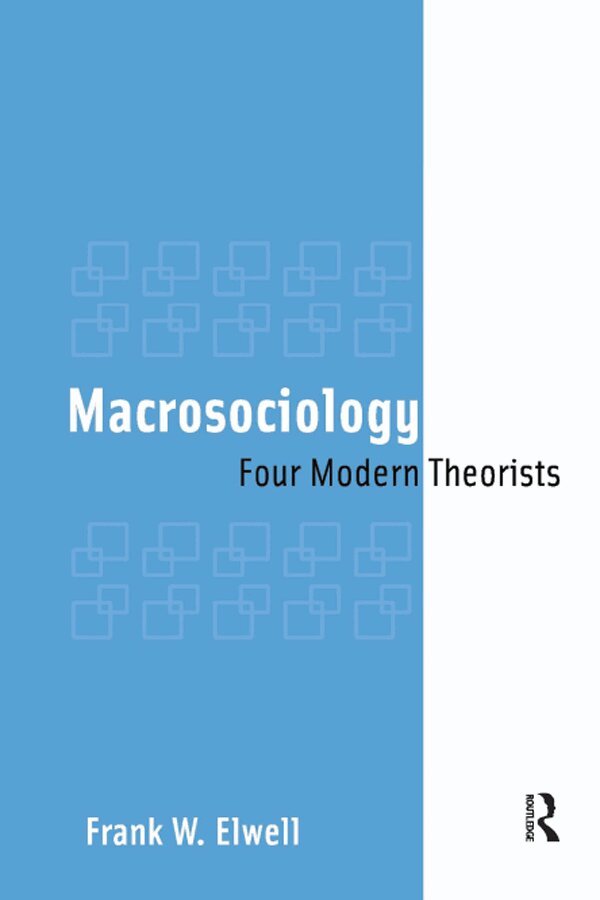 Frank W. Elwell - Macrosociology, E-bok