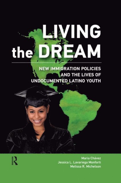 Maria Chaavez, Melissa R Michelson, Jessica L Lavariega Monforti, Maria Chavez-Pringle - Living the Dream, E-bok