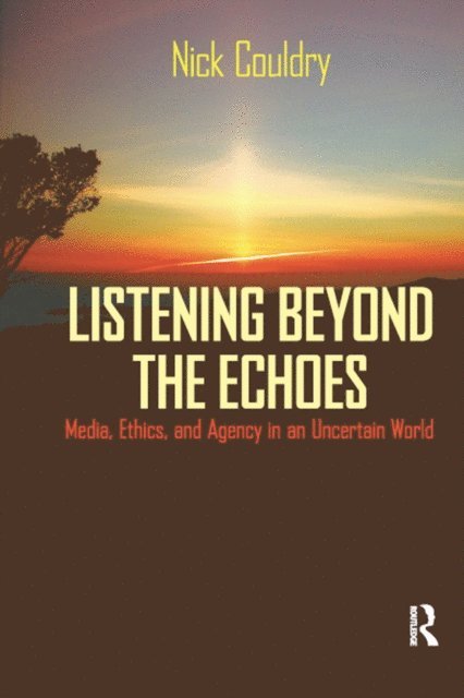 Nick Couldry - Listening Beyond the Echoes, E-bok