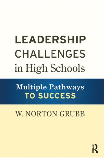 W. Norton Grubb - Leadership Challenges in High Schools, E-bok
