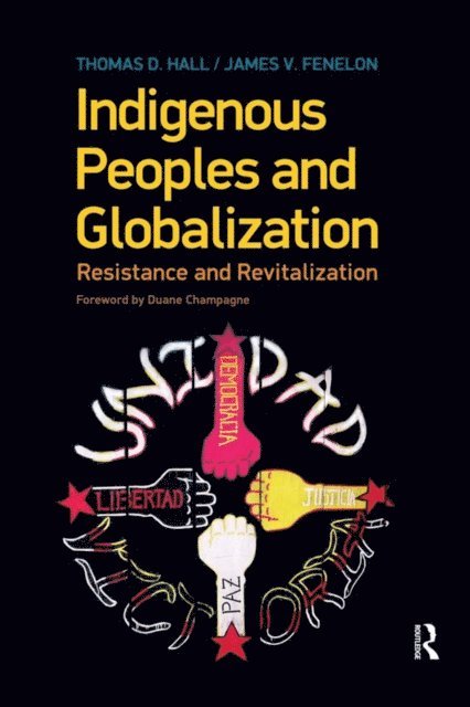 James V. Fenelon, Thomas D. Hall - Indigenous Peoples and Globalization, E-bok