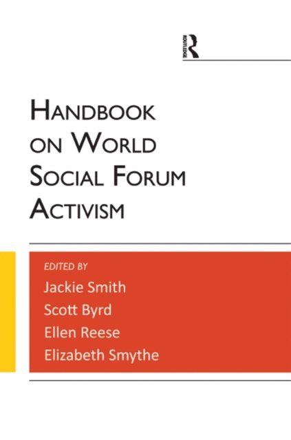 Elizabeth Smythe, Scott Byrd, Ellen Reese, Jackie Smith - Handbook on World Social Forum Activism, E-bok