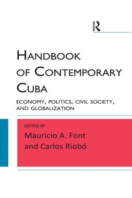 Carlos Riobo, Mauricio A. Font - Handbook of Contemporary Cuba, E-bok