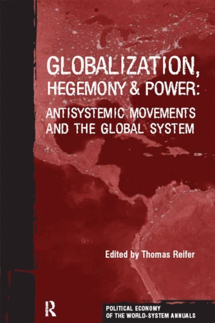 Thomas Reifer - Globalization, Hegemony and Power, E-bok