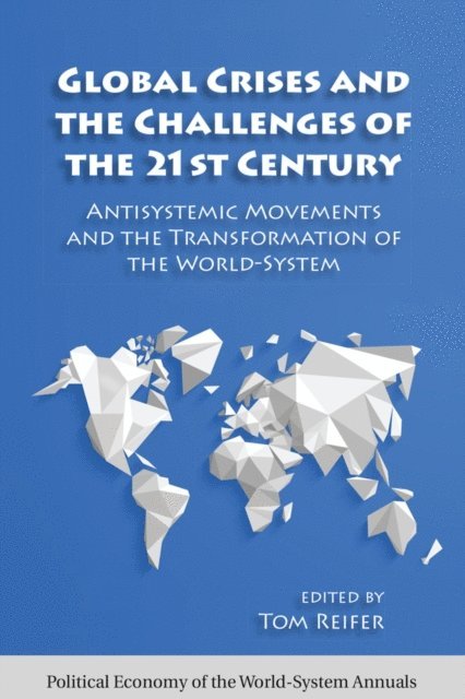 Thomas Reifer - Global Crises and the Challenges of the 21st Century, E-bok