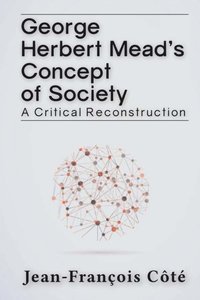 George Herbert Mead''s Concept of Society