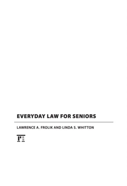 Linda S. Whitton, Lawrence A. Frolik - Everyday Law for Seniors, E-bok. Tillgänglighet: Lägg i varukorg