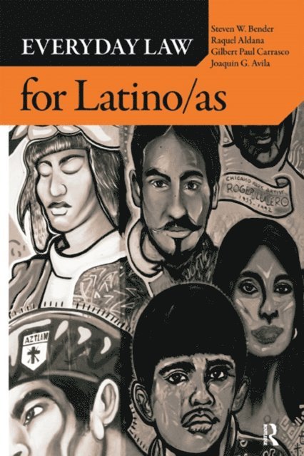 Joaquin G. Avila, Gilbert Paul Carrasco, Raquel Aldana, Steven W. Bender - Everyday Law for Latino/as, E-bok