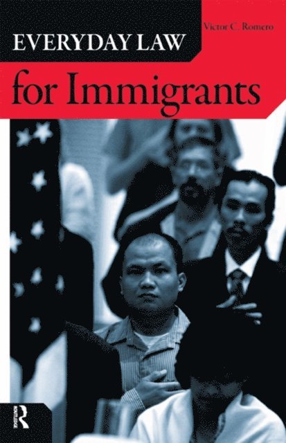 Victor C. Romero - Everyday Law for Immigrants, E-bok
