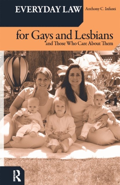 Anthony C. Infanti - Everyday Law for Gays and Lesbians, E-bok