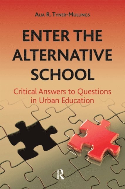 Alia R. Tyner-Mullings - Enter the Alternative School, E-bok