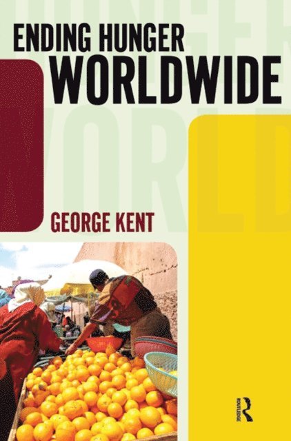 George Kent - Ending Hunger Worldwide, E-bok