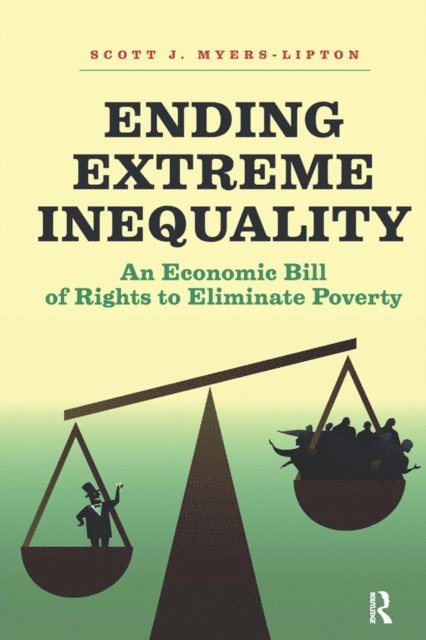 Scott Myers-Lipton - Ending Extreme Inequality, E-bok