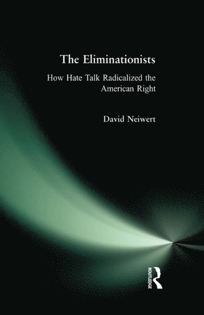 David Neiwert - Eliminationists, E-bok