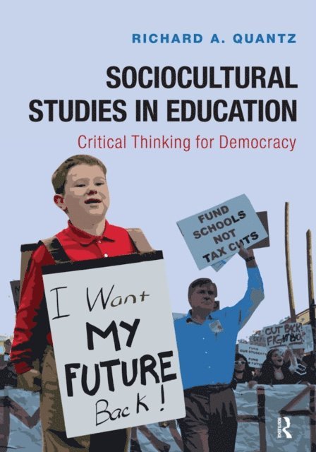 Richard A Quantz - Sociocultural Studies in Education, E-bok