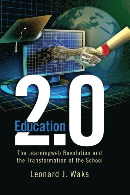 Leonard J. Waks - Education 2.0, E-bok