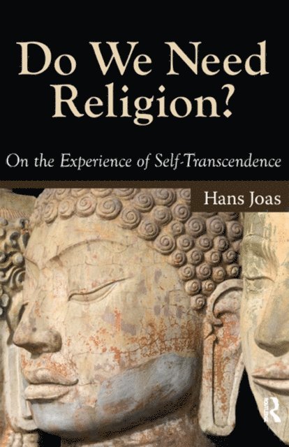 Hans Joas - Do We Need Religion?, E-bok