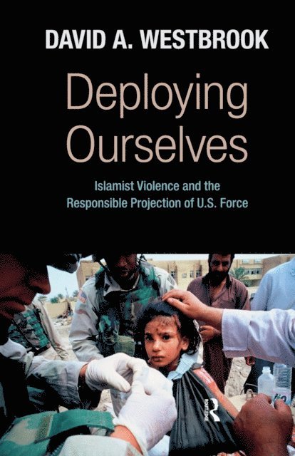 David A. Westbrook - Deploying Ourselves, E-bok