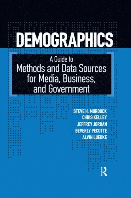 Alvin Luedke, Beverly Pecotte, Jeffrey L. Jordan, Chris Kelley, Steven H. Murdock - Demographics, E-bok