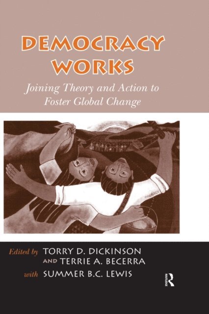 Summer B.C. Lewis, Terrie A. Becerra, Torry D. Dickinson - Democracy Works, E-bok
