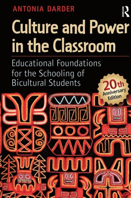 Antonia Darder - Culture and Power in the Classroom, E-bok