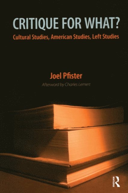 Joel Pfister - Critique for What?, E-bok