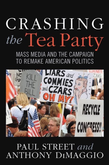 Anthony R. Dimaggio, Paul Street - Crashing the Tea Party, E-bok