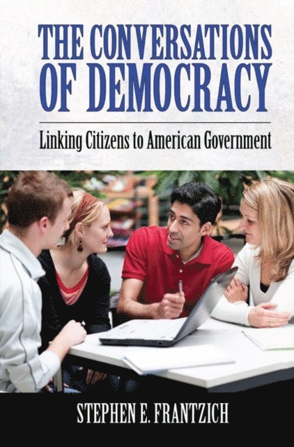 Stephen E. Frantzich - Conversations of Democracy, E-bok
