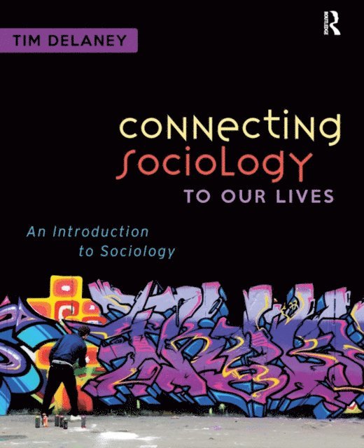 Tim Delaney - Connecting Sociology to Our Lives, E-bok