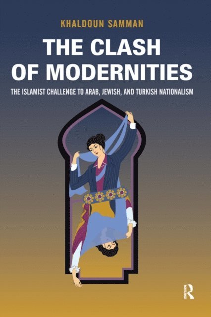 Khaldoun Samman - Clash of Modernities, E-bok