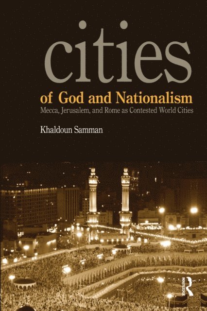 Khaldoun Samman - Cities of God and Nationalism, E-bok