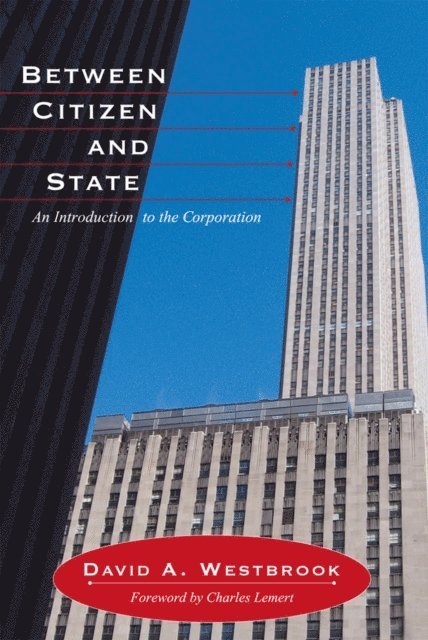 David A. Westbrook - Between Citizen and State, E-bok